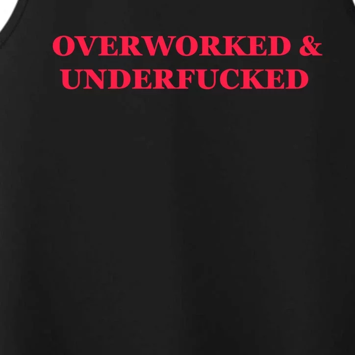 Overworked Underfucked Performance Tank