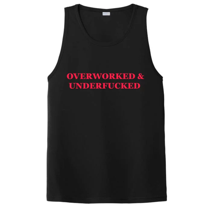 Overworked Underfucked Performance Tank