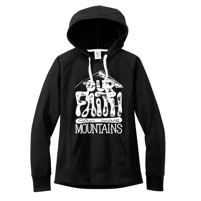 Our Faith Can Move Mountains Women's Fleece Hoodie