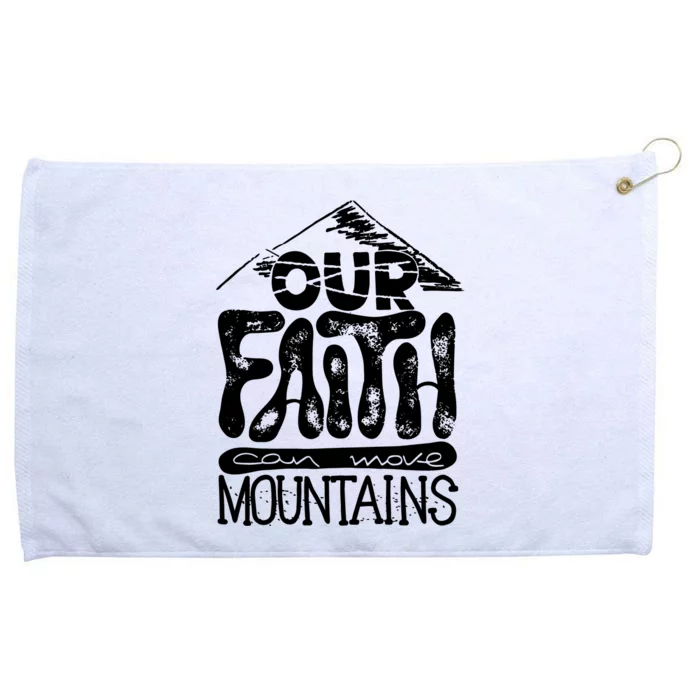 Our Faith Can Move Mountains Grommeted Golf Towel