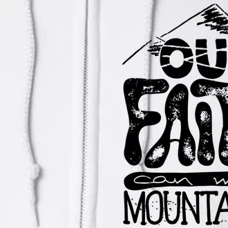 Our Faith Can Move Mountains Full Zip Hoodie