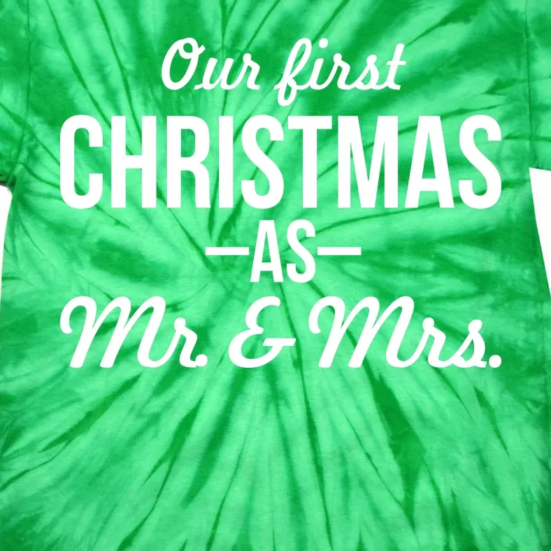 Our First Christmas As Mr. & Mrs. Tie-Dye T-Shirt