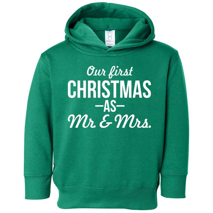 Our First Christmas As Mr. & Mrs. Toddler Hoodie