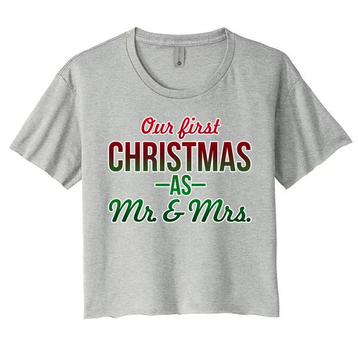 Our First Christmas As Mr. & Mrs. Women's Crop Top Tee