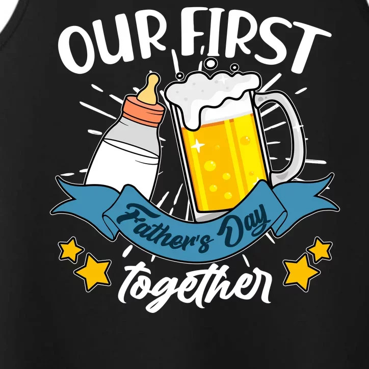 Our First Father's Day Together Baby Bottle Beer Mug Performance Tank