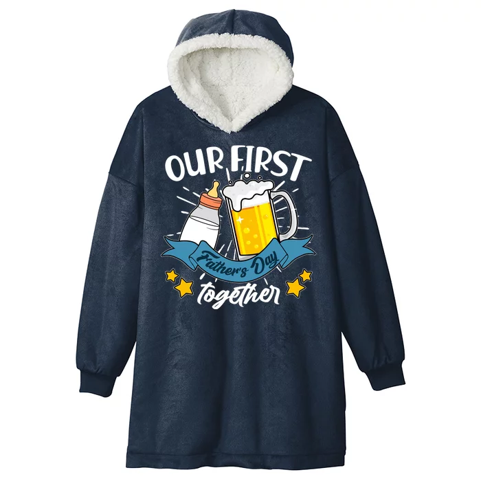 Our First Father's Day Together Baby Bottle Beer Mug Hooded Wearable Blanket