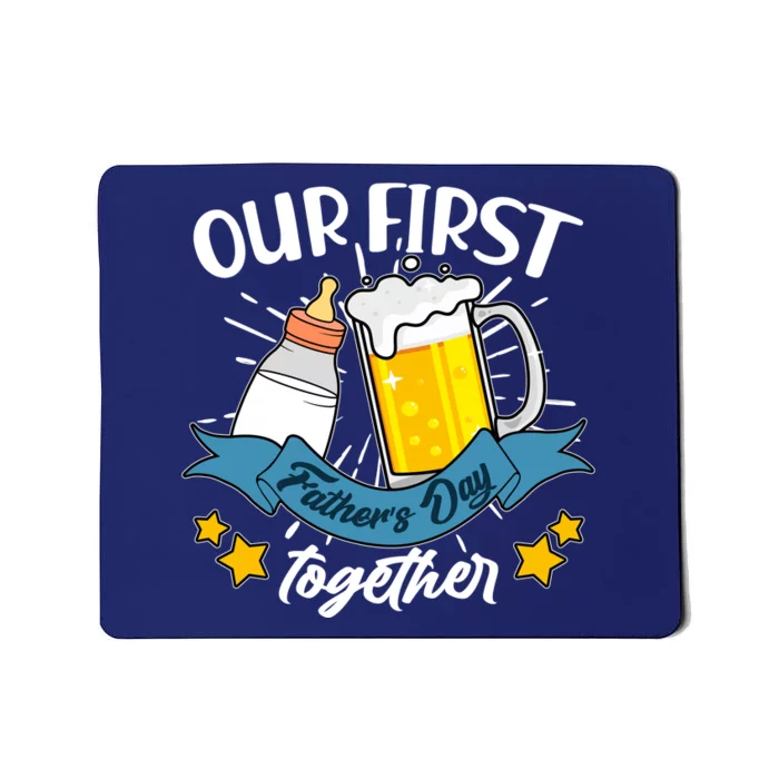 Our First Father's Day Together Baby Bottle Beer Mug Mousepad