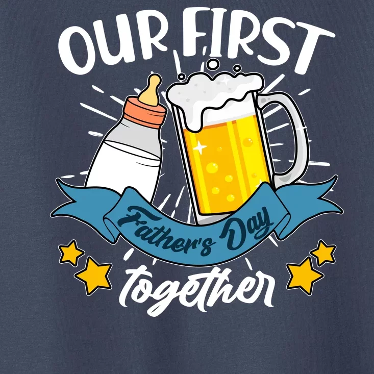 Our First Father's Day Together Baby Bottle Beer Mug Toddler T-Shirt