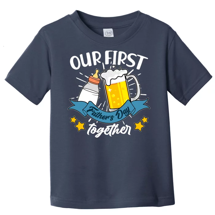 Our First Father's Day Together Baby Bottle Beer Mug Toddler T-Shirt