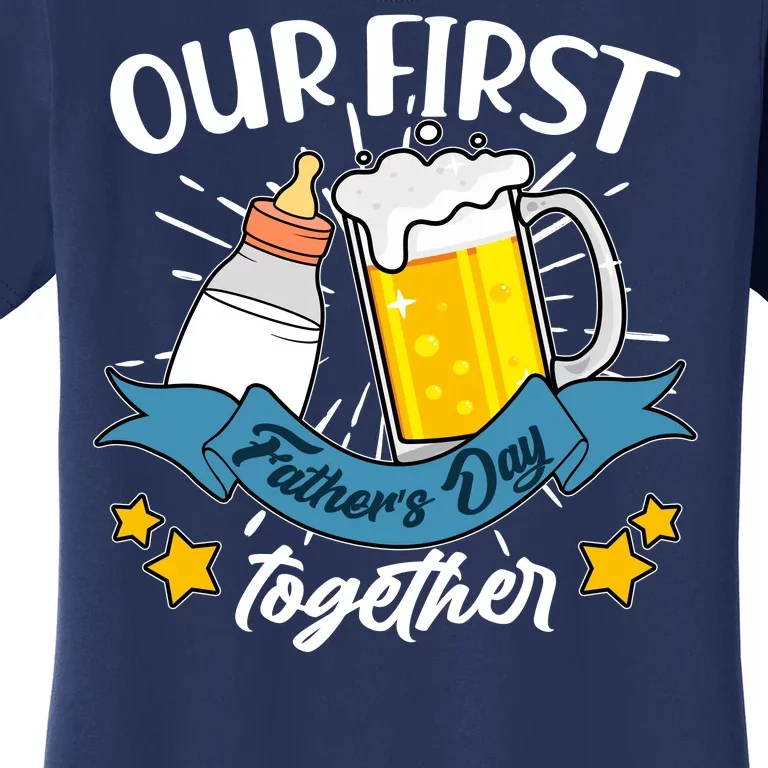 Our First Father's Day Together Baby Bottle Beer Mug Women's T-Shirt