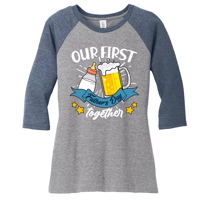 Our First Father's Day Together Baby Bottle Beer Mug Women's Tri-Blend 3/4-Sleeve Raglan Shirt