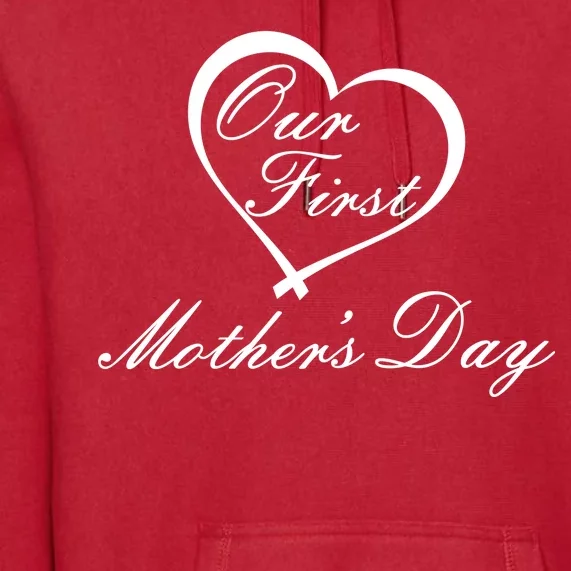 Our First Mother's Day Love Heart Premium Hoodie