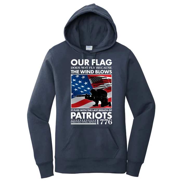 Our Flag Flies With the Last Breath of Patriots Women's Pullover Hoodie