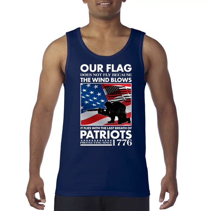 Our Flag Flies With the Last Breath of Patriots Tank Top