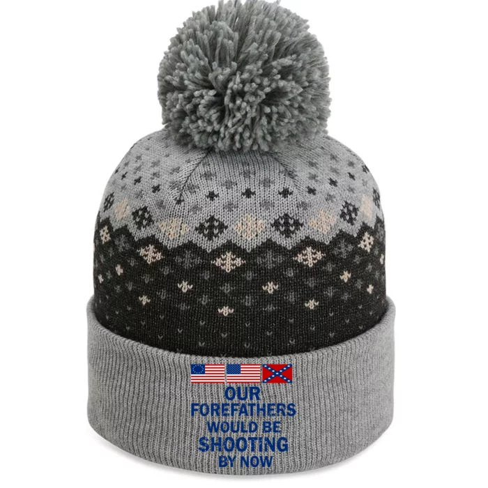 Our Forefathers Would Be Shooting By Now The Baniff Cuffed Pom Beanie