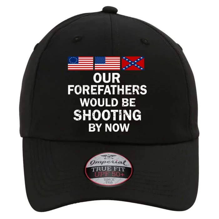 Our Forefathers Would Be Shooting By Now The Original Performance Cap