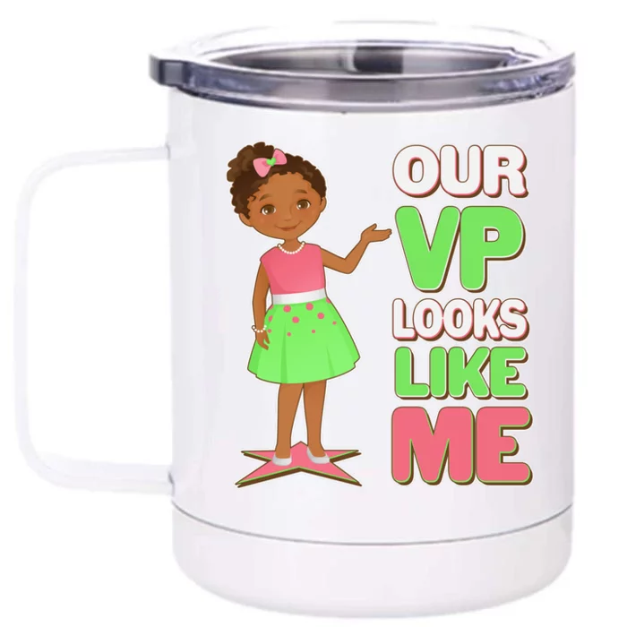 Our VP Looks Like Me Kamala Harris AKA Sorority Colors Front & Back 12oz Stainless Steel Tumbler Cup