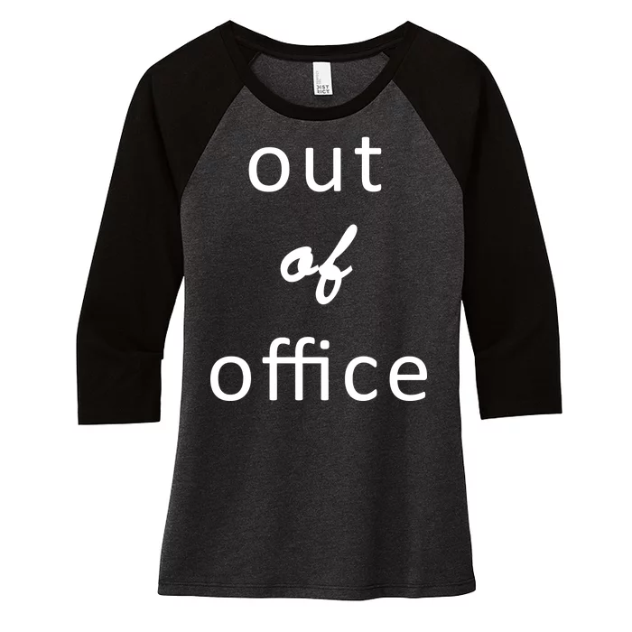 Out Of Office Women's Tri-Blend 3/4-Sleeve Raglan Shirt