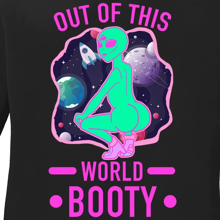 Out Of This World Booty Ladies Long Sleeve Shirt