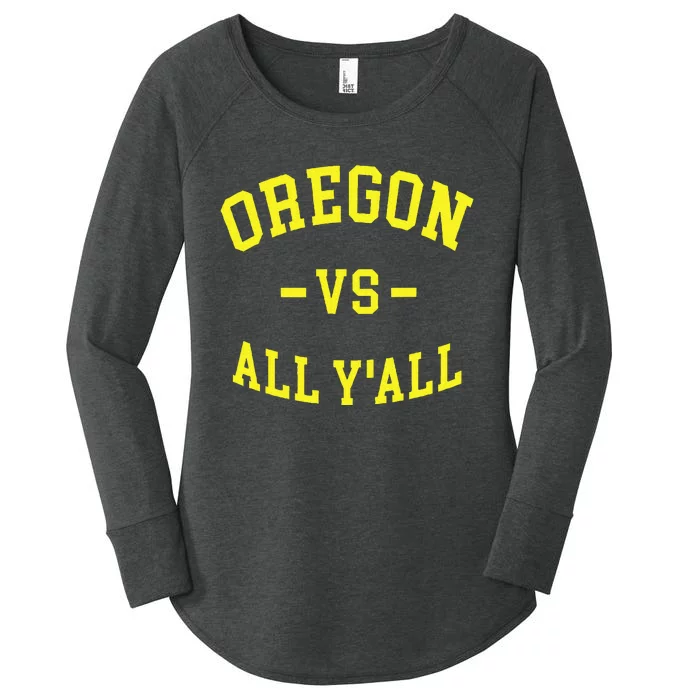 Oregon Vs All Yall Women's Perfect Tri Tunic Long Sleeve Shirt