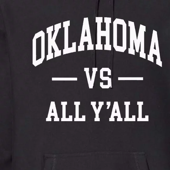 Oklahoma Vs All YAll Premium Hoodie