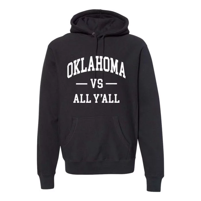 Oklahoma Vs All YAll Premium Hoodie