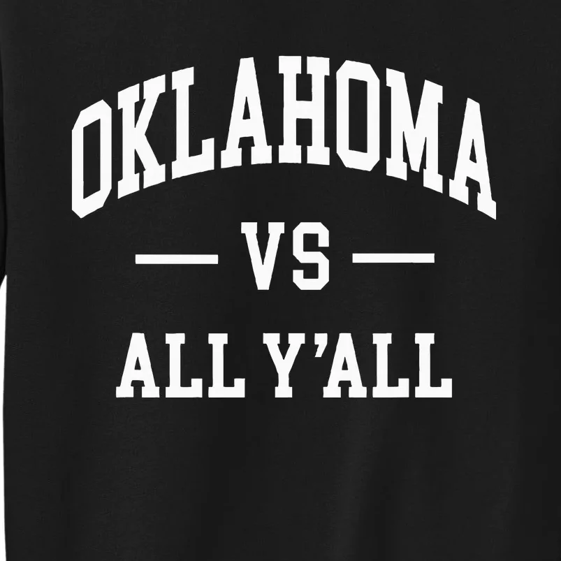 Oklahoma Vs All YAll Tall Sweatshirt