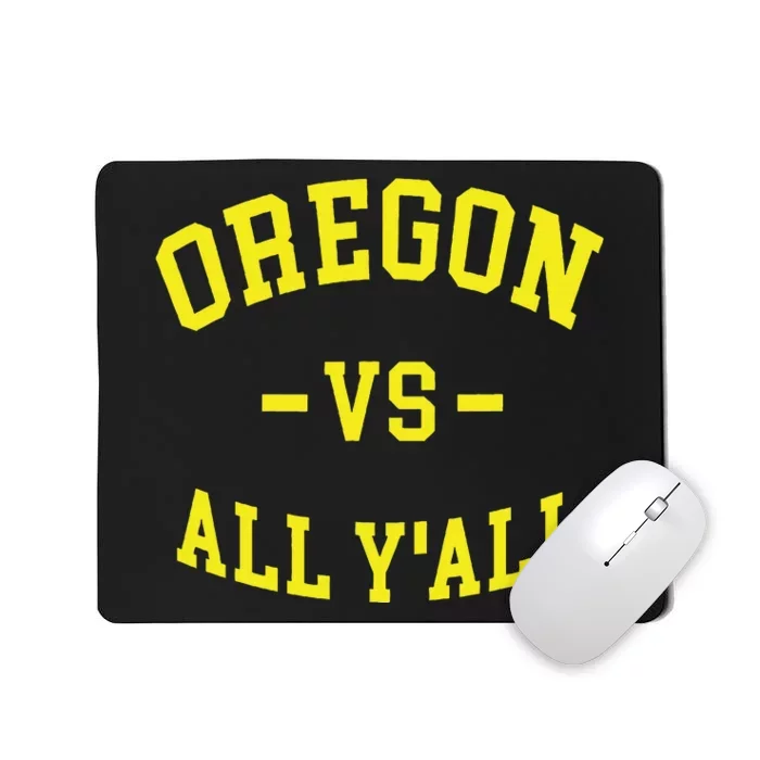 Oregon Vs All Yall Mousepad