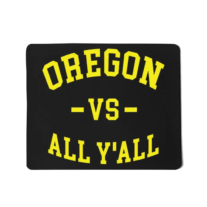 Oregon Vs All Yall Mousepad