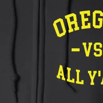 Oregon Vs All Yall Full Zip Hoodie