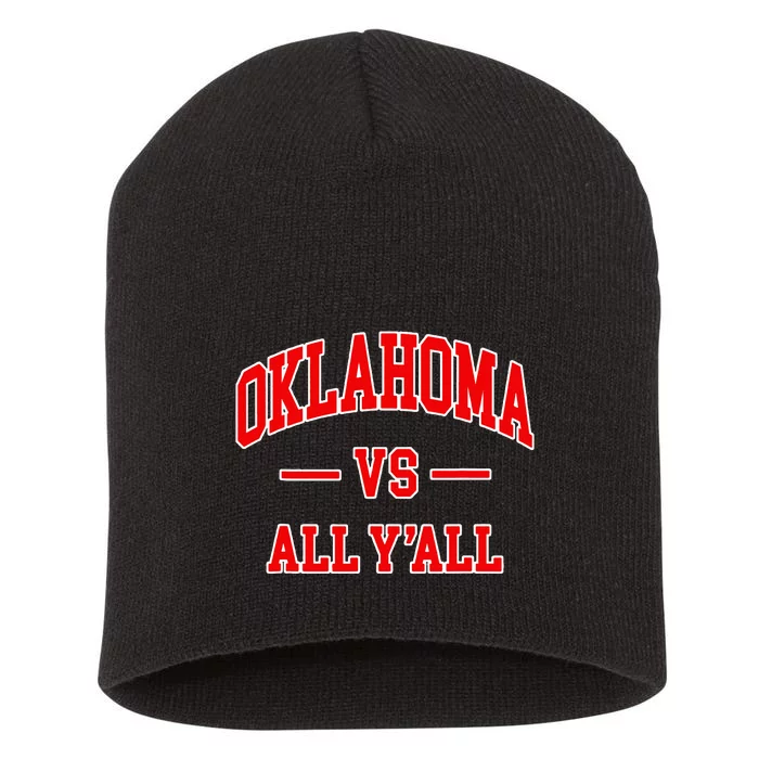 Oklahoma Vs All YAll Throwback Design Classic Short Acrylic Beanie