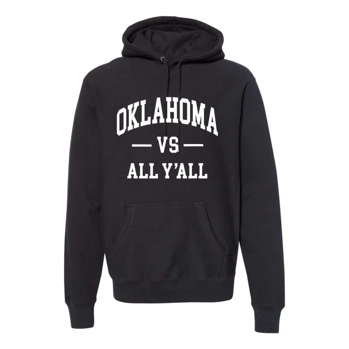 Oklahoma Vs All Yall Throwback Design Classic Premium Hoodie