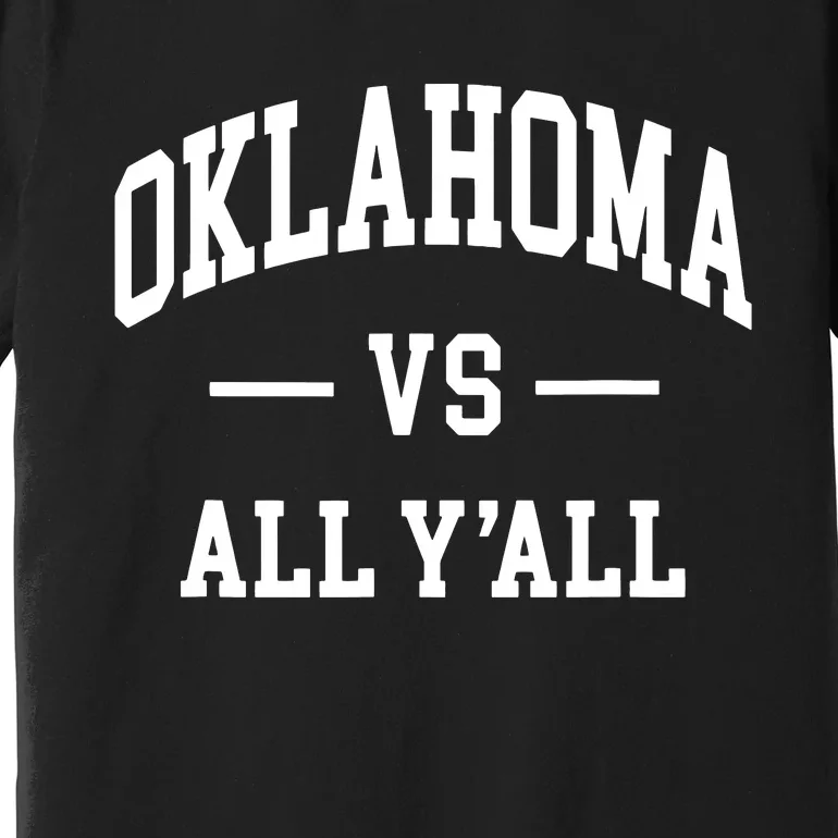 Oklahoma Vs All Yall Throwback Design Classic Premium T-Shirt