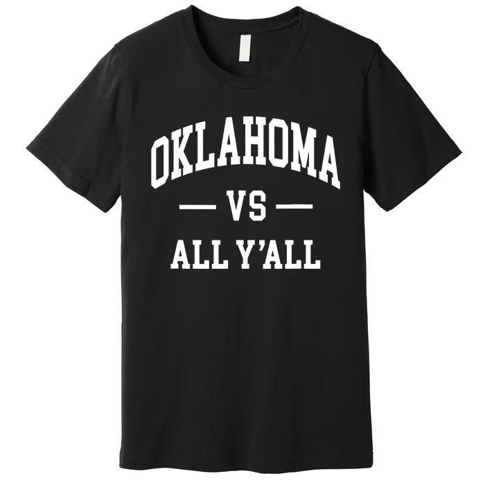 Oklahoma Vs All Yall Throwback Design Classic Premium T-Shirt