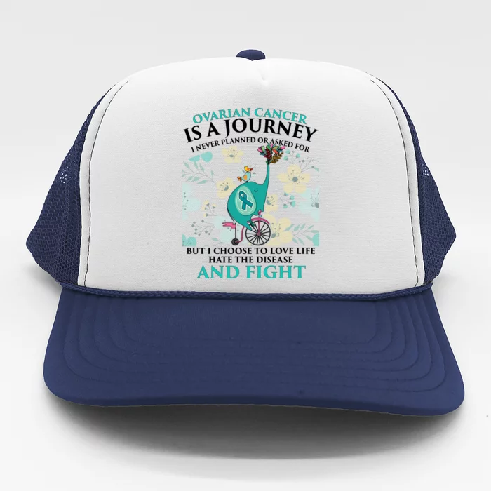 Ovarian Cancer Is A Journey Elephant Trucker Hat