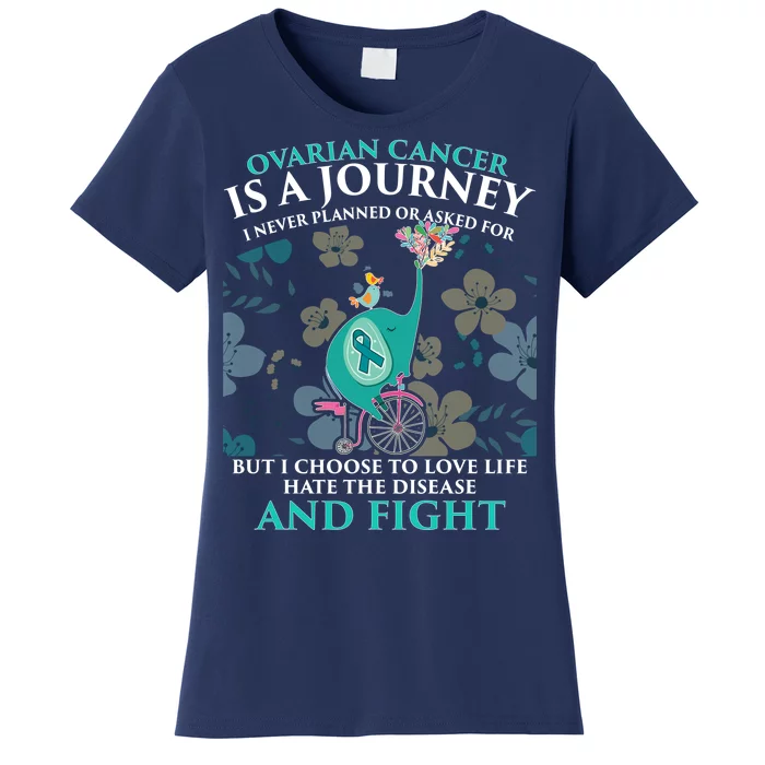 Ovarian Cancer Is A Journey Elephant Women's T-Shirt