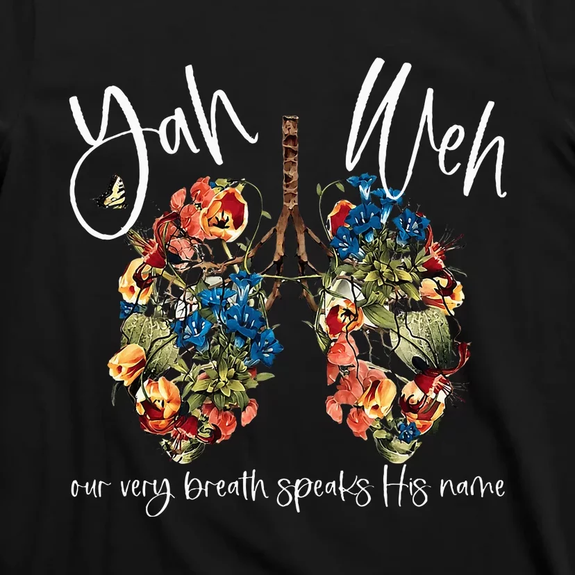 Our Very Breath Speaks His Name Yhwh Christian Religious T-Shirt