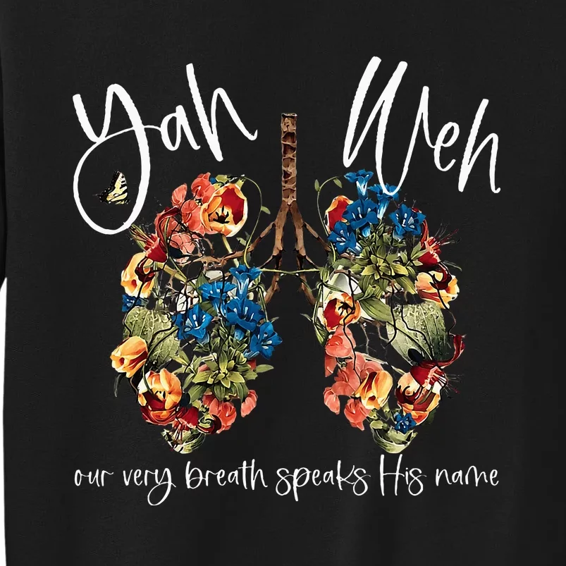 Our Very Breath Speaks His Name Yhwh Christian Religious Tall Sweatshirt