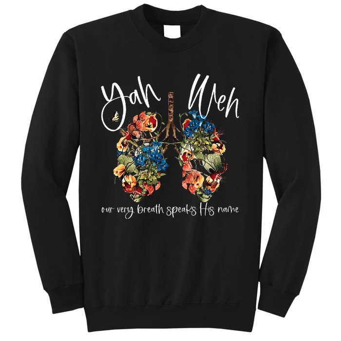 Our Very Breath Speaks His Name Yhwh Christian Religious Tall Sweatshirt