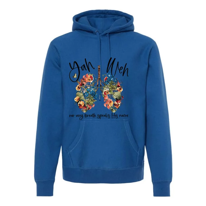 Our Very Breath Speaks His Name Yhwh Christian Religious Gift Premium Hoodie