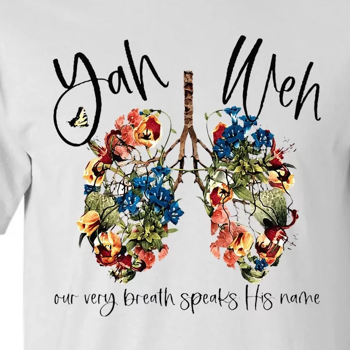 Our Very Breath Speaks His Name YHWH Christian Religious Tall T-Shirt