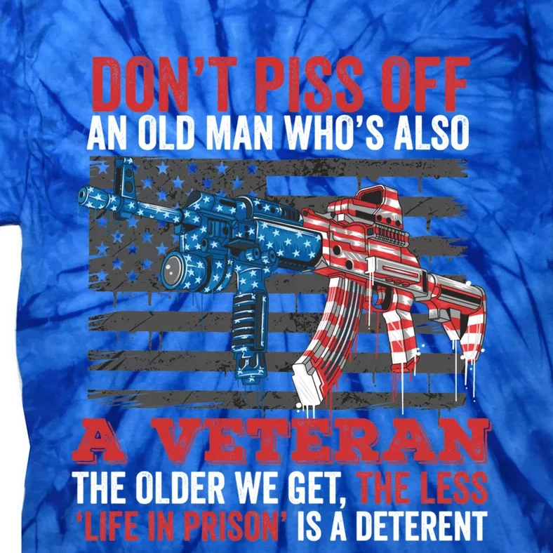 Old Veterans Funny Veterans Day Saying Funny Gift For Dad Papa Gift Tie-Dye T-Shirt