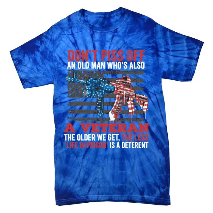 Old Veterans Funny Veterans Day Saying Funny Gift For Dad Papa Gift Tie-Dye T-Shirt