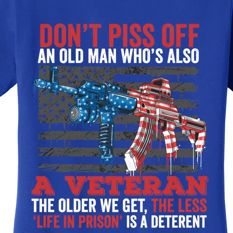 Old Veterans Funny Veterans Day Saying Funny Gift For Dad Papa Gift Women's T-Shirt