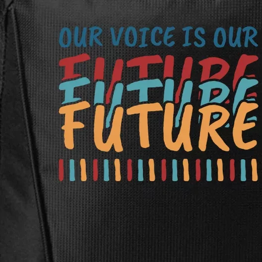 Our Voice Is Our Future City Backpack