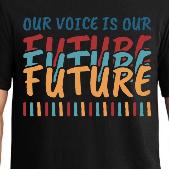 Our Voice Is Our Future Pajama Set