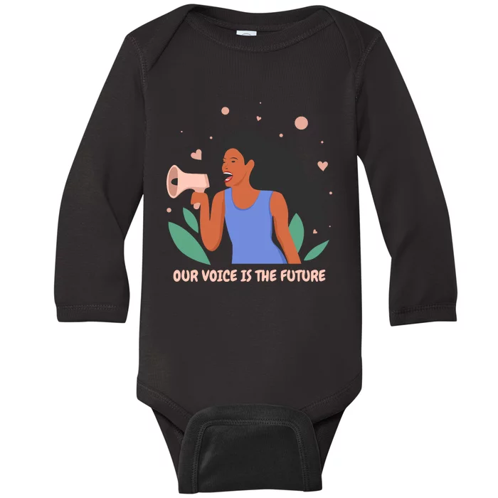 Our Voice Is The Future Baby Long Sleeve Bodysuit