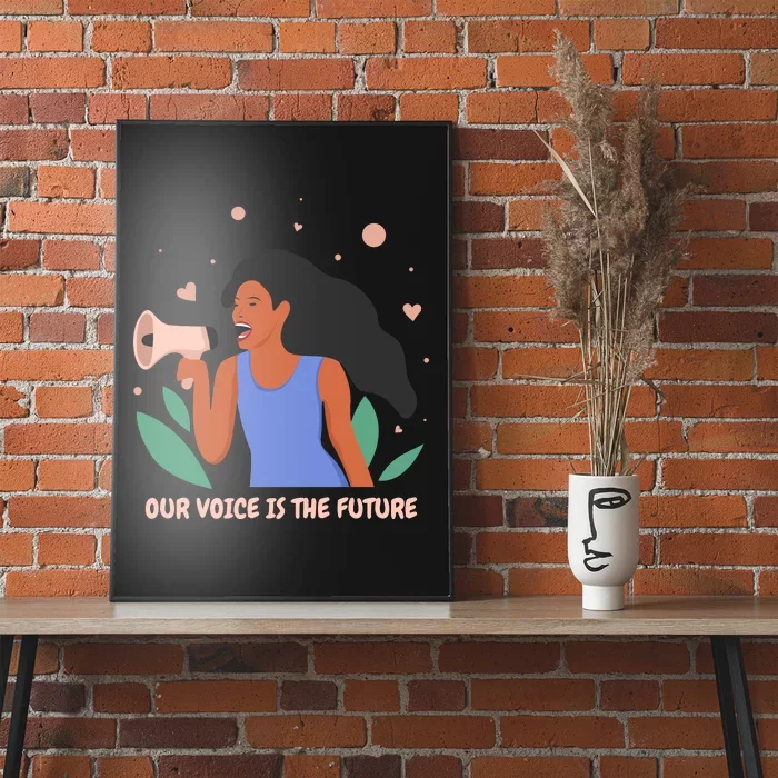 Our Voice Is The Future Poster