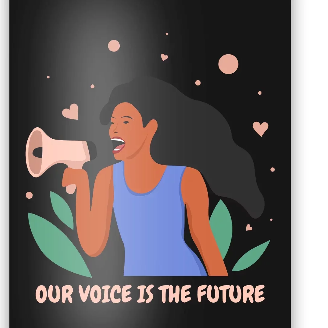 Our Voice Is The Future Poster