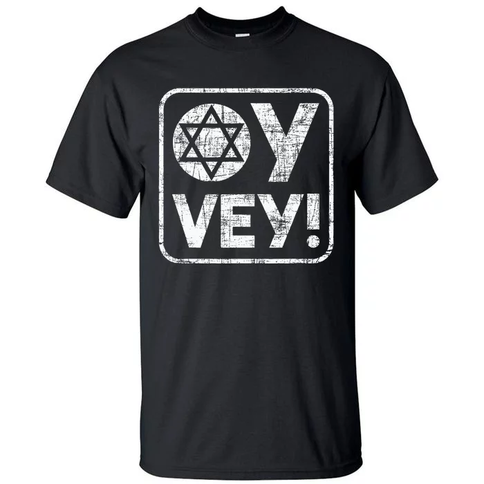 Oy Vey Jewish Jews Israelites Hashana Star Of David Tall T-Shirt